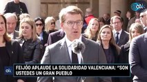 Feijóo aplaude la solidaridad valenciana: 