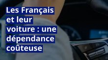 Les Français et leur voiture : une dépendance coûteuse