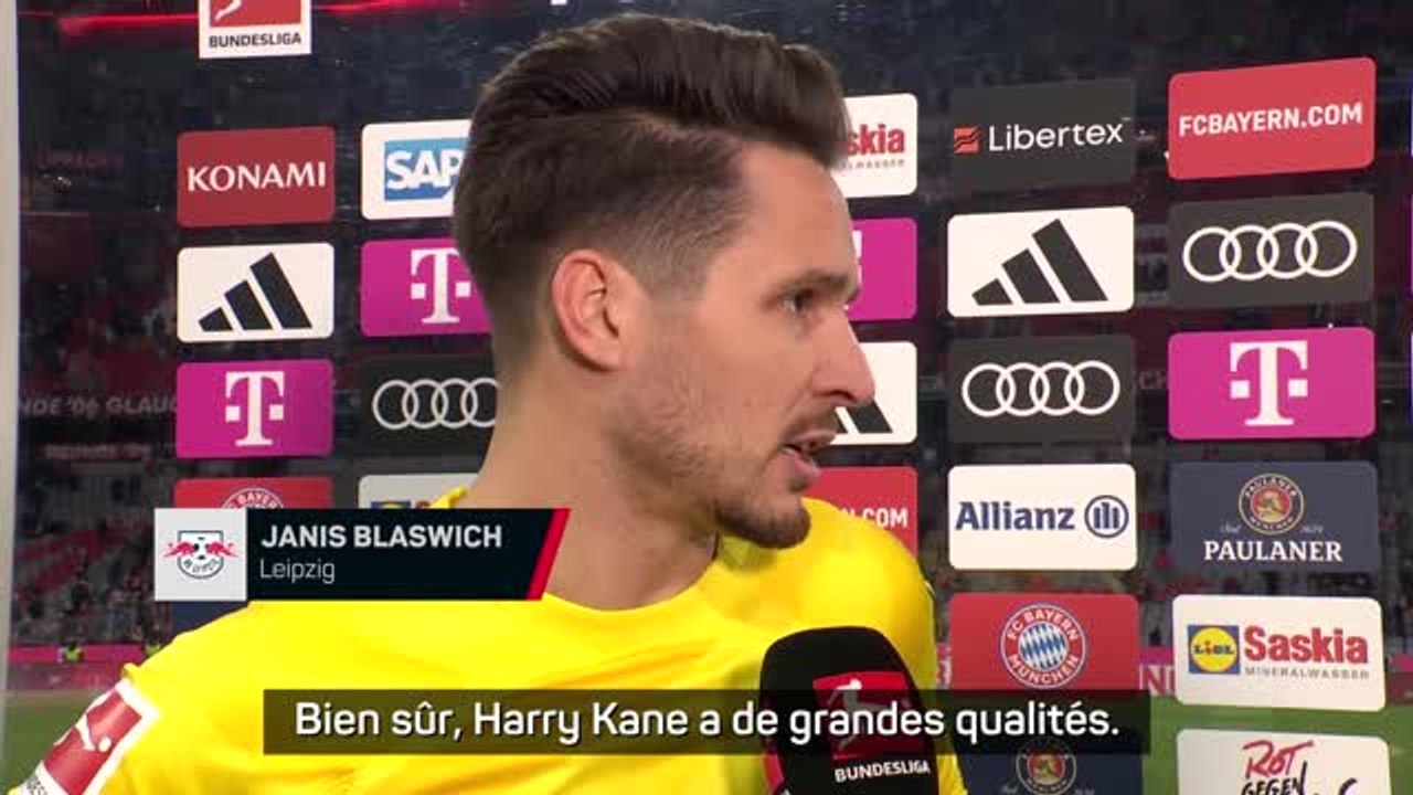 Leipzig - Blaswich : "Kane a de grandes qualités, mais c'est difficile contre tous les adversaires"
