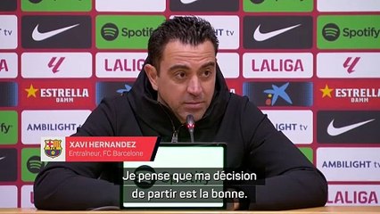 Xavi : "Ma décision de partir est la bonne"