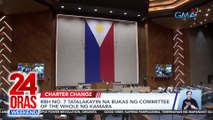 RBH No. 7 tatalakayin na bukas ng Committee of the Whole ng Kamara | 24 Oras Weekend