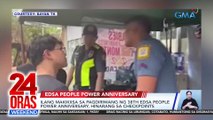 Ilang makikiisa sa pagdiriwang ng 38th EDSA People Power Anniversary, hinarang sa checkpoints | 24 Oras Weekend