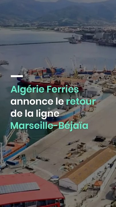 Algérie Ferries annonce le retour de la ligne Marseille-Béjaïa