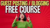 What is Guest Posting Requirements Course l Lecture 1