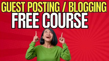 What is Guest Posting Requirements Course l Lecture 1