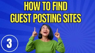 How to Find guest Posting sites l Lecture 4