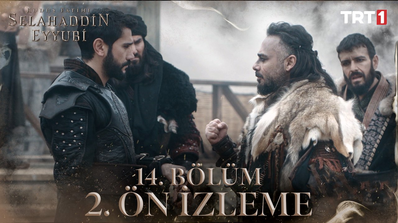 Kudüs Fatihi Selahaddin Eyyubi 14. Bölüm 2. Ön İzleme