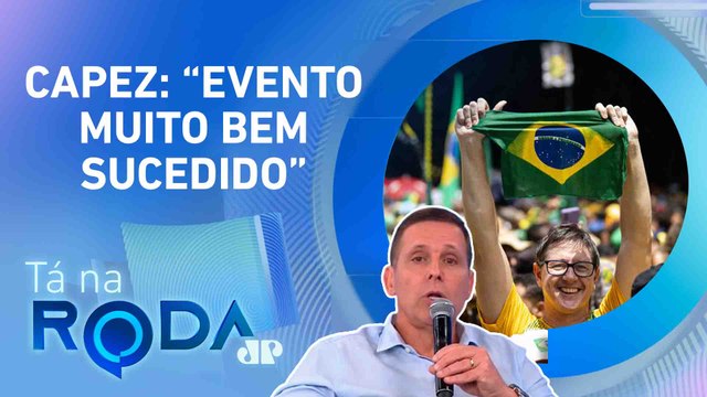 Comentaristas fazem balanço de MANIFESTAÇÃO convocada por JAIR BOLSONARO em SP | TÁ NA RODA