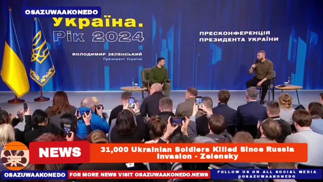31,000 Ukrainian Soldiers Killed Since Russia Invasion - Zelensky ~ OsazuwaAkonedo