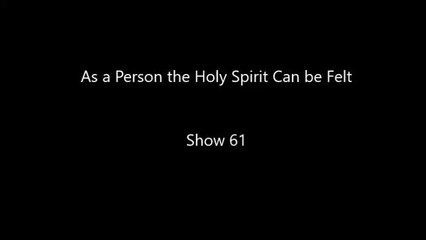 As A Person the Holy Spirit Can Be Felt