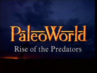 PaleoWorld - S1 Ep1: Rise Of The Predators