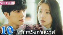 NỐT TRẦM ĐỜI BÁC SĨ - Tập 10 VIETSUB | Park Hyung Sik & Park Shin Hye