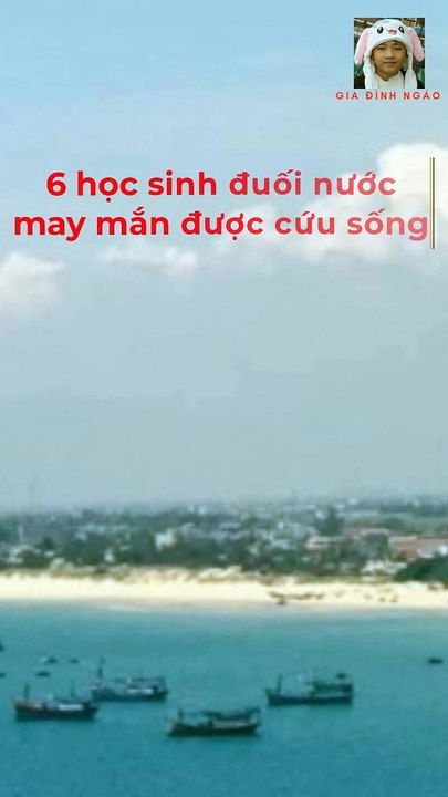 6 học sinh đuối nước may mắn được cứu sống