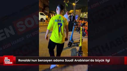 Ronaldo’nun benzeyen adama Suudi Arabistan’da büyük ilgi