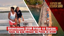 Binansagang AFAM Bridge sa Siargao, tulay ng pag-iibigan ng Pinoy at AFAM | Kapuso Mo, Jessica Soho