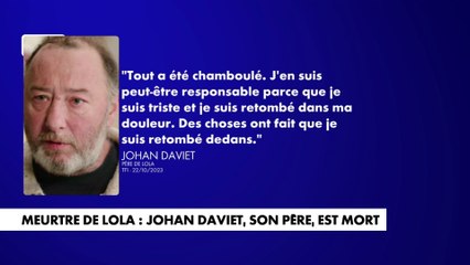 Meurtre de Lola : Johan Daviet, son père, est mort