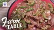How to Make Beef Con Ampalaya | Farm To Table