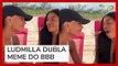 BBB24: Ludmilla se diverte e dubla fala de Vanessa Lopes sobre sua música