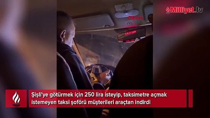 Taksimetre açmak istemedi; müşterileri araçtan indirdi