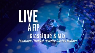 Classique & mix : Jonathan Fitoussi x Gustav Mahler à l'Auditorium de Radio France