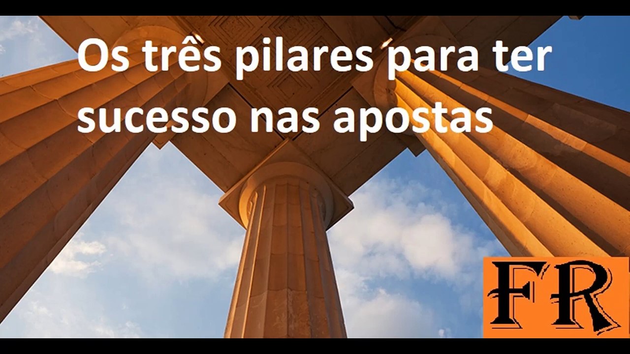 Os três pilares para ter sucesso nas apostas desportivas