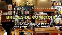 AU BISTRO - On parle de Mars entre copains de comptoir.