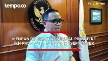 Menpan RB Sebut ASN Batal Pindah ke IKN pada Juli, Mundur ke September
