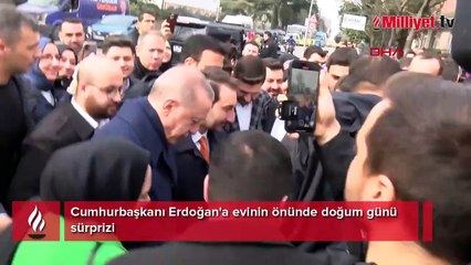 Erdoğan'a evinin önünde doğum günü sürprizi