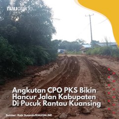 Angkutan CPO PKS Bikin Hancur Jalan Kabupaten Di Pucuk Rantau Kuansing