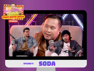 Borak Borak Berisi Nizam Jentik-Jentik & Friends ( SODA) EP 4