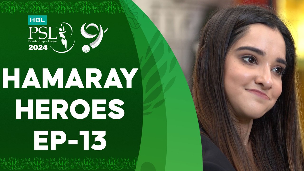Hamaray Heroes powered by Kingdom Valley - Episode 13 | Fatima Hasan