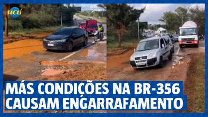 Más condições na BR-356 causam engarrafamento gigante em trecho que dá acesso à MG-30
