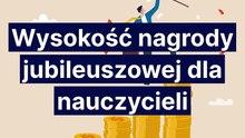 Nagroda jubileuszowa dla nauczycieli
