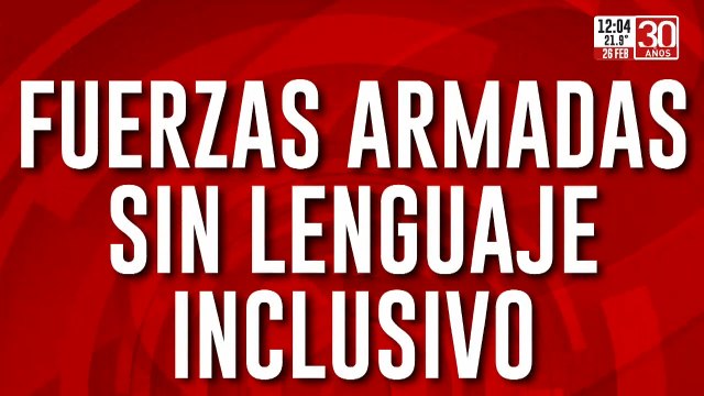 Defensa prohibió el uso del lenguaje inclusivo en las Fuerzas Armadas