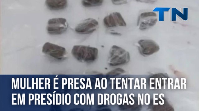 Mulher é presa ao tentar entrar em presídio com drogas nas partes íntimas no ES