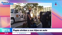 Papás olvidan a sus hijoss dentro del auto en Mazatlán, Sinaloa
