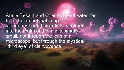 "Mystical Clairvoyance and Atomic Visions"