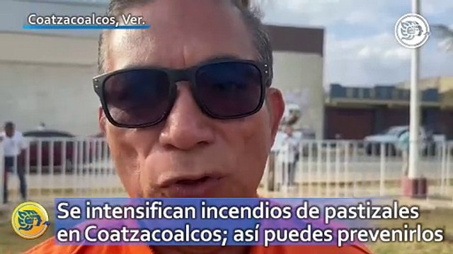 Se intensifican incendios de pastizales en Coatzacoalcos; así puedes prevenirlos