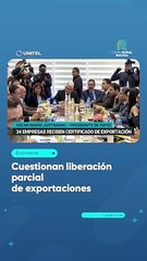 Cuestionan liberación parcial de exportaciones