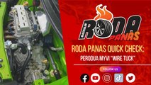 RODA PANAS QUICK CHECK : PERODUA MYVI WIRE TUCK