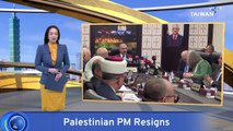Palestinian Prime Minister Announces Resignation of Government