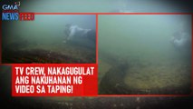 TV crew, nakakagulat ang nakuhanan ng video sa taping! | GMA Integrated Newsfeed