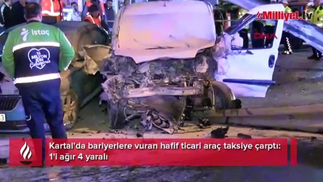 Kartal'da bariyerlere vuran hafif ticari araç taksiye çarptı!