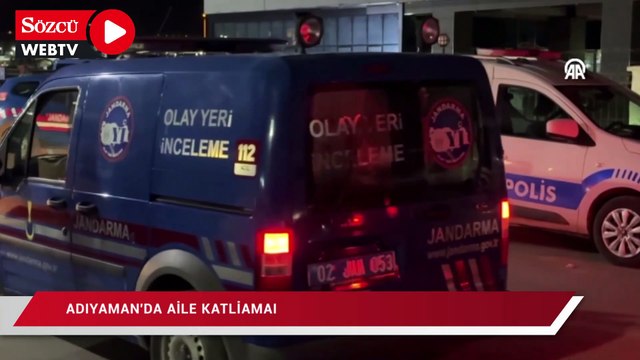 Adıyaman'da aile katliamı: Eşini, bacanağını ve yeğenini öldürdü