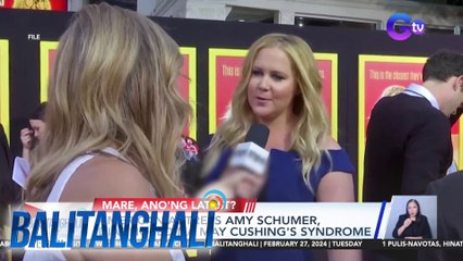 American actress Amy Schumer, diagnosed na may Cushing's Syndrome | BT