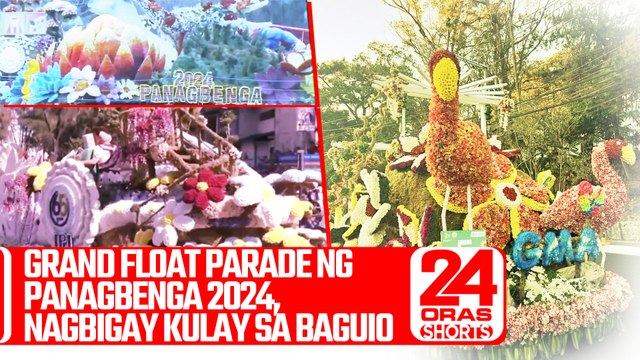 Grand Float Parade ng Panagbenga 2024, nagbigay kulay sa Baguio | 24 Oras Weekend Shorts