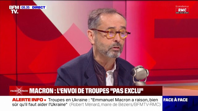 Il a raison : Robert Ménard réagit aux propos d'Emmanuel Macron, qui n'exclut pas l'envoi de troupes occidentales en Ukraine