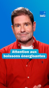 Attention aux boissons énergisantes : Les conseils du Dr Kierzek