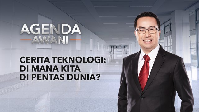 Agenda AWANI: Cerita Teknologi: Di mana kita di pentas dunia?