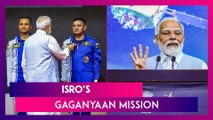 PM Narendra Modi Announces Names Of Four Astronauts For ISRO’s Gaganyaan Mission